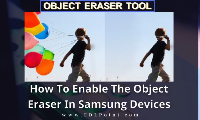 How To Enable Object Eraser Tool in Samsung Galaxy Devices With One UI5