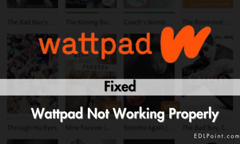 Wattpad Not Working? Here's the Fix!