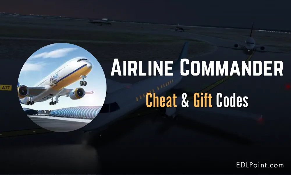 Airline Commander Cheat / Gift Codes 